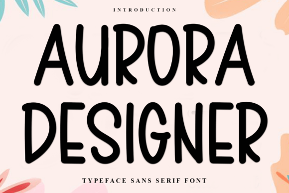 Aurora Designer: A Soft Sans Serif Font for Branding