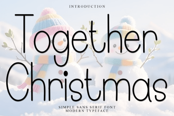 Together Christmas: A Festive Typeface for Holiday Branding